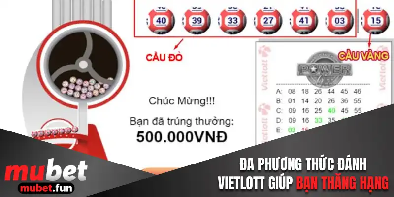 Đa phương thức đánh vietlott giúp bạn thăng hạng